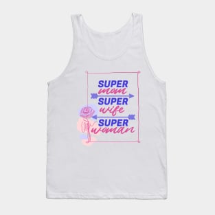 Super Mom, Super Wife, Super Woman | Funny Mom Quote | Mothers Day Gifts | Mom Gift Ideas Tank Top